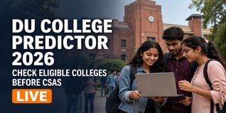 Collegedunia Launches Delhi University College Predictor for 2026 Admissions; Check How to Use the Free Tool